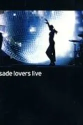 Sade: Lovers Live постер