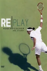 Replay: The Roger Federer Story постер