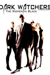 Dark Watchers: The Women in Black постер