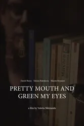 Pretty Mouth and Green My Eyes постер