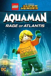 LEGO Супергерои DC: Аквамен. Ярость Атлантиды 2018 постер