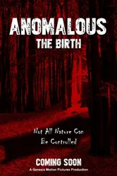 Anomalous: The Birth постер