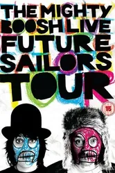Майти Буш: Future Sailors Tour 2009 постер