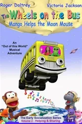 The Wheels on the Bus Video: Mango Helps the Moon Mouse постер
