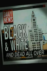 Black and White and Dead All Over постер