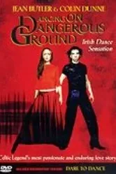 Dancing on Dangerous Ground постер