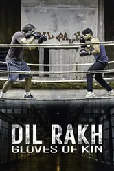 Dil Rakh: Gloves of Kin постер