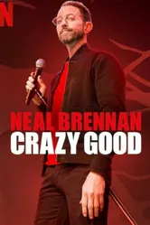 Neal Brennan: Crazy Good постер
