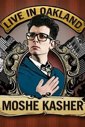 Moshe Kasher: Live in Oakland постер