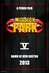 Mission Park: Dawn of New Boston постер