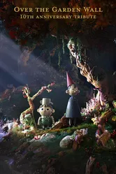 Over the Garden Wall: 10th Anniversary Tribute постер