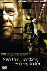 Инспектор Ван Ветерен: Ласточка, кошка, роза, смерть 2006 постер