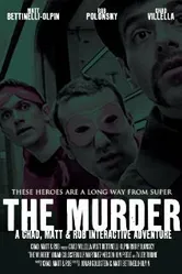 The Murder: A Chad, Matt & Rob Interactive Adventure постер