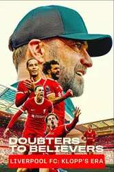Doubters to Believers: Liverpool FC - Klopp's Era постер