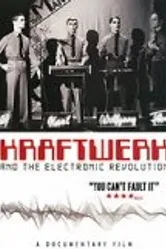 Kraftwerk and the Electronic Revolution постер